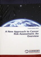 A new approach to cancer risk assessment: an overview